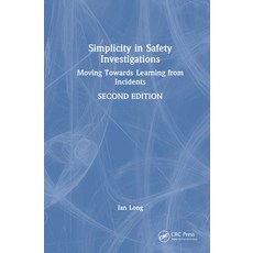 (英文圖書)Simplicity in Safety Investigations: Moving Towards Learning from Incidents Sec... 精裝版, CRC Press, 英文