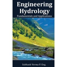 (영문도서)Engineering Hydrology: Fundamentals and Applications Hardcover, Subhash Verma, English, 9798295536717