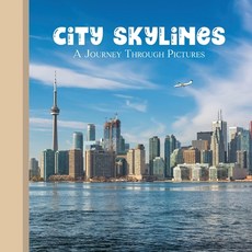 (영문도서) City Skylines: A Journey Through Pictures - 18 Destinations Paperback, Independently Published, English, 9798462540110