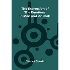 (영문도서)The Expression Of The Emotions In Man And Animals Paperback, Alpha Edition, English, 9789371343046