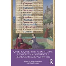 (영문도서)Queens Queenship and Natural Resource Management in Premodern Europe 1400-1800 Paperback, Routledge, English, 9781032723051