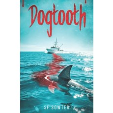 (영문도서)Dogtooth: A Novella Paperback, Independently Published, English, 9798274409490