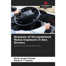 (영문도서)Analysis of Occupational Noise Exposure in Bus Drivers Paperback, Our Knowledge Publishing, English, 9786206808374