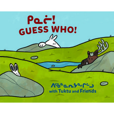 (영문도서) Guess Who? with Tuktu and Friends: Bilingual Inuktitut and English Edition Board Books, Inhabit Education Books Inc., 9781774504581