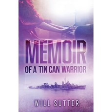 (영문도서)Memoir of a Tin Can Warrior Paperback, Palmetto Publishing, English, 9798318815102