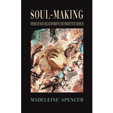 (영문도서) Soul-Making Hardcover, Austin Macauley, English, 9781649796561