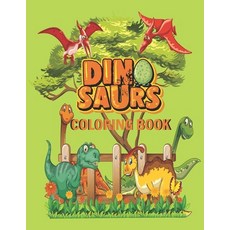 Dinosaur Coloring Book: Cute and Fun Dinosaur Coloring Book for Kids 25 Unique Images for Coloring. Paperback, Independently Published