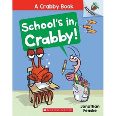 School's In Crabby!: An Acorn Book (a Crabby Book #5), Scholastic Inc.
