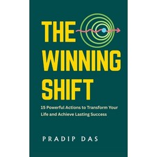 (영문도서)The Winning Shift: 15 Powerful Actions to Transform Your Life and Achieve Lastin... Paperback, Independently Published, English, 9798262401215