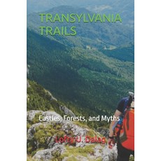 (영문도서)Transylvania Trails: Castles Forests and Myths Paperback, Independently Published, English, 9798272125996