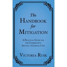(영문도서)The Handbook for Mitigation: A Practical Guide for the Community Around a Crimin... Paperback, Heather Francell, English, 9781959600077