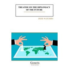(영문도서)Treatise on the Diplomacy of the Future Paperback, Bayshop (Generis Publishing), English, 9798899663222