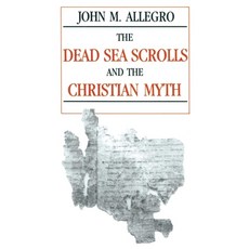 (영문도서)Dead Sea Scrolls and the Christian Myth Paperback, Prometheus Books, English, 9780879757571