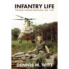 (영문도서) Infantry Life: Vietnam's Central Highlands 1966 - 1967 Paperback, Deeds Publishing, English, 9781961505063