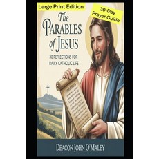 (영문도서)The Parables of Jesus: 30 Reflections for Daily Catholic Life. Large Print Editi... Paperback, Independently Published, English, 9798293013883