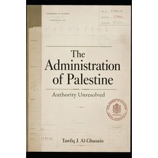 (영문도서)The Administration of Palestine: Authority Unresolved Paperback, Independently Published, English, 9798189705175