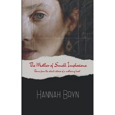 (영문도서)The Mother of Small Implosions Paperback, Bookleaf Publishing, English, 9781807157920