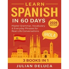 (英文圖書)Learn Spanish in 60 Days: 2026 Edition - Master Grammar Vocabulary & Everyday P... 平裝版, Independently Published, 英文