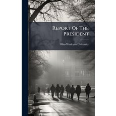 (영문도서)Report Of The President Hardcover, Hutson Street Press, English, 9781024758436