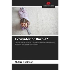 (영문도서)Excavator or Barbie? Paperback, Our Knowledge Publishing, English, 9786630014716