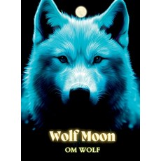 (영문도서) Wolf Moon Hardcover, Olga M. Garcia, English, 9781088021804
