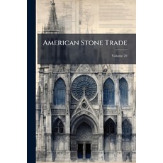 (英文書)American Stone Trade; Volume 20 平裝版, Nabu Press, English