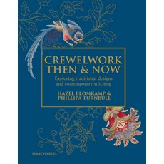 (영문도서)Crewelwork Then and Now: Exploring Traditional Designs and Contemporary Stitching Hardcover, Search Press, English, 9781800922884