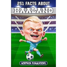 (영문도서) 251 Facts About Erling Haaland: Facts Trivia & Quiz For Die-Hard Haaland Fans Paperback, Independently Published, English, 9798873960415