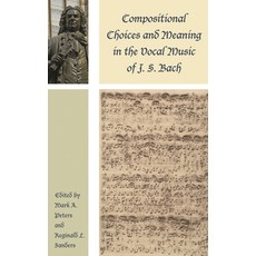 (英文圖書)Compositional Choices and Meaning in the Vocal Music of J. S. Bach 精裝版, Lexington Books, 英文