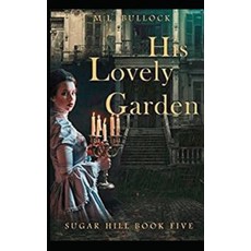 (영문도서) His Lovely Garden Paperback, Independently Published, English, 9781980716327