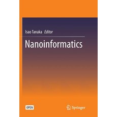 (영문도서) Nanoinformatics Paperback, Springer, English, 9789811356612