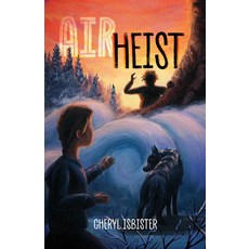 (영문도서)Air Heist Paperback, Medicine Wheel Publishing, English, 9781778540448