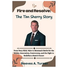 (영문도서)Fire and Resolve: The Tim Sheehy Story: From Navy SEAL Valor to Montana's Battle... Paperback, Independently Published, English, 9798269968278