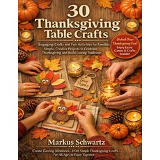 (영문도서)30 Thanksgiving Table Craft: Engaging Crafts and Fun Activities for Families: Si... Paperback, Independently Published, English, 9798195336721