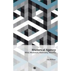 (英文圖書)Rhetorical Agency: Mind Meshwork Materiality Mobility 平裝版, Punctum Books, English