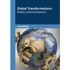 (영문도서) Global Transformations: Politics and Economics Hardcover, Willford Press, English, 9781647285166
