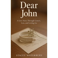 (영문도서)Dear John Paperback, Stacey Waterbury, English, 9798295814730 Stacey Waterbury, English, 9798295814730