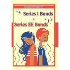 (영문도서) Investing for Interest 12: Series I Bonds vs. Series EE Bonds Paperback, Independently Published, English, 9798387893216