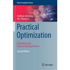 (영문도서) Practical Optimization: Algorithms and Engineering Applications Hardcover, Springer, English, 9781071608418