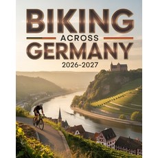 (英文圖書)Biking Across Germany 2026-2027: Iconic Routes Rivers Castles and Culture for... 平裝版, Independently Published, 英文