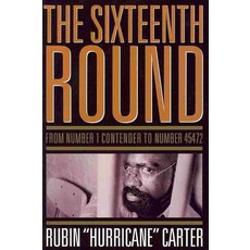 The Sixteenth Round: From Number 1 Contender to Number 45472, Lawrence Hill Books