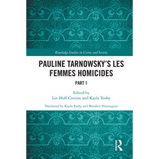 (영문도서)Pauline Tarnowsky's Les Femmes Homicides: Part I Paperback, Routledge, English, 9781032140490