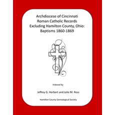 (영문도서) Archdiocese of Cincinnati Roman Catholic Records Excluding Hamilton County Ohi... Paperback, Independently Published, English, 9798305657456
