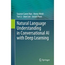(영문도서) Natural Language Understanding in Conversational AI with Deep Learning Paperback, Springer, English, 9783031743634