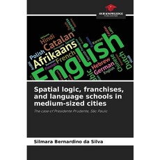 (영문도서)Spatial logic franchises and language schools in medium-sized cities Paperback, Our Knowledge Publishing, English, 9786200720900