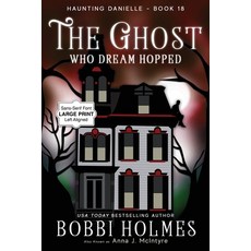 (영문도서)The Ghost Who Dream Hopped Paperback, Robeth Publishing, LLC, English, 9781968738013