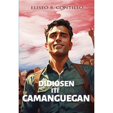 (영문도서) Didiosen iti Camanguegan Paperback, Ecemedia, Inc., English, 9781948623872