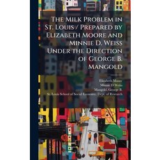 (英文圖書)The Milk Problem in St. Louis / Prepared by Elizabeth Moore and Minnie D. Weiss... 精裝版, Hutson Street Press, 英文