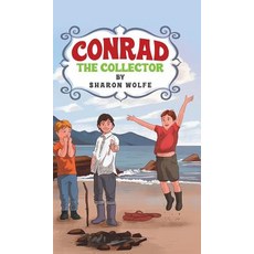 (영문도서) Conrad The Collector Hardcover, Tellwell Talent, English, 9780228802938