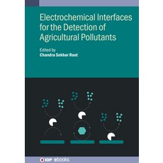 (영문도서) Electrochemical Interfaces for the Detection of Agricultural Pollutants Hardcover, Institute of Physics Publis..., English, 9780750358774